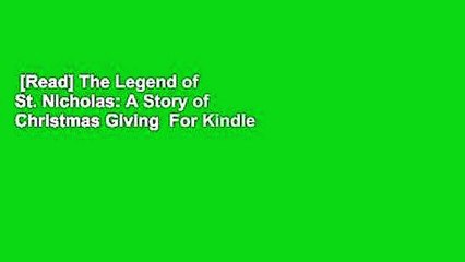 [Read] The Legend of St. Nicholas: A Story of Christmas Giving  For Kindle