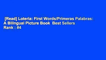 [Read] Loteria: First Words/Primeras Palabras: A Bilingual Picture Book  Best Sellers Rank : #4