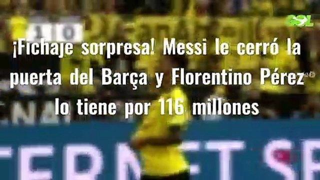 ¡Fichaje sorpresa! Messi le cerró la puerta del Barça y Florentino Pérez lo tiene por 116 millones