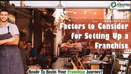 Factors to Consider for Setting Up a Franchise