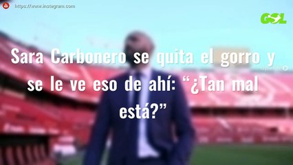 Sara Carbonero se quita el gorro y se le ve eso de ahí: “¿Tan mal está?”