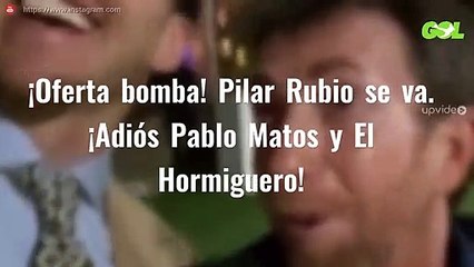 ¡Oferta bomba! Pilar Rubio se va. ¡Adiós Pablo Matos y El Hormiguero!