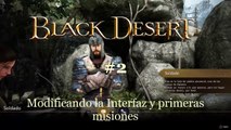 Black Desert online #2 - Modificando la Interfaz y primeras misiones - CanalRol 2020