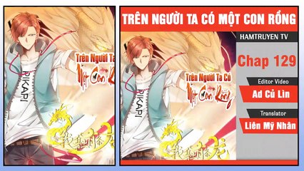Trên Người Ta Có Một Con Rồng Chap 129