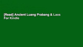 [Read] Ancient Luang Prabang & Laos  For Kindle