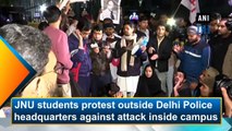 JNU students protest outside Delhi Police headquarters against attack inside campus