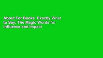 About For Books  Exactly What to Say: The Magic Words for Influence and Impact  Best Sellers Rank
