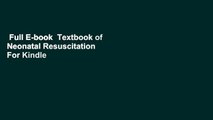 Full E-book  Textbook of Neonatal Resuscitation  For Kindle