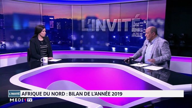 Afrique du nord .. Bilan de l'année 2019 avec Naïm Kamal - 02/01/2020