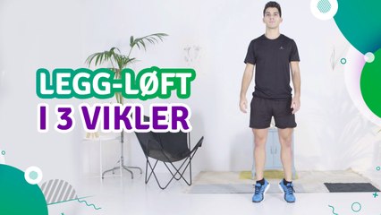 Legg-løft i 3 vikler - Trenings Glede