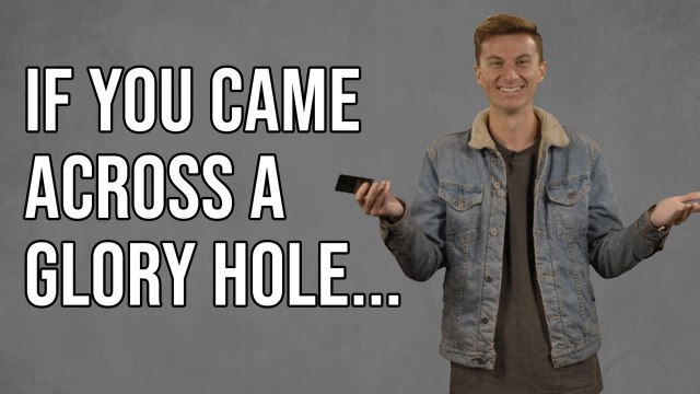 Answer The Internet Featuring Trevor Wallace: If You Came Across A Glory Hole...