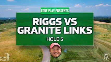 Riggs vs Granite Links Golf Club