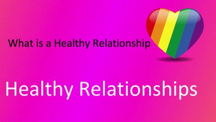 Week 01 -Healthy Relationships -What Is a Healthy Relationship_ Jan 2020