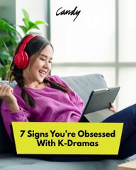 7 Signs You’re Obsessed With K-Dramas