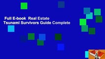 Full E-book  Real Estate Tsunami Survivors Guide Complete
