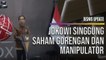 Jokowi Singgung Saham Gorengan dan Manipulator, Ini Kata Analis
