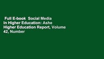 Full E-book  Social Media in Higher Education: Ashe Higher Education Report, Volume 42, Number 5