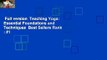 Full version  Teaching Yoga: Essential Foundations and Techniques  Best Sellers Rank : #1