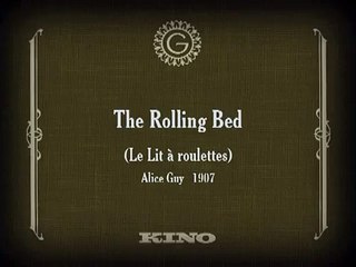 Le lit à roulettes 1907 The Rolling Bed - Silent Short Film - Alice Guy