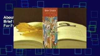 About For Books  Western Civilization: A Brief History, Volume I: To 1715  For Free