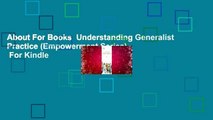 About For Books  Understanding Generalist Practice (Empowerment Series)  For Kindle