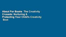 About For Books  The Creativity Crusade: Nurturing & Protecting Your Child's Creativity  Best