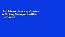 Full E-book  American Coasters: A Thrilling Photographic Ride  For Online