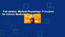 Full version  Medical Physiology: Principles for Clinical Medicine Complete