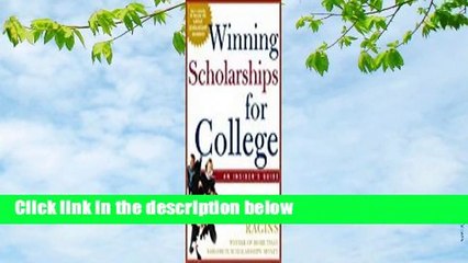 Full E-book  Winning Scholarships For College: An Insider's Guide  Review