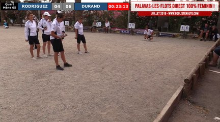 Quart RODRIGUEZ vs DURAND : International à pétanque féminin de PALAVAS 2019