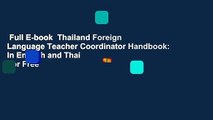 Full E-book  Thailand Foreign Language Teacher Coordinator Handbook: In English and Thai  For Free