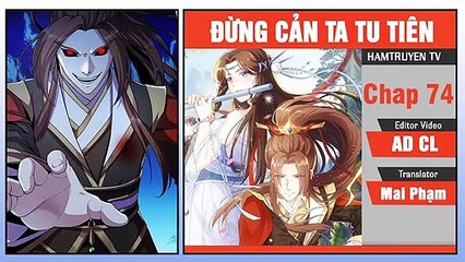Đừng Cản Ta Tu Tiên Chap 74