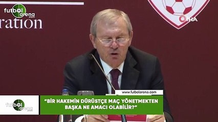 Zekeriya Alp: "Bir hakemin dürüstçe maç yönetmekten başka ne amacı olabilir?"
