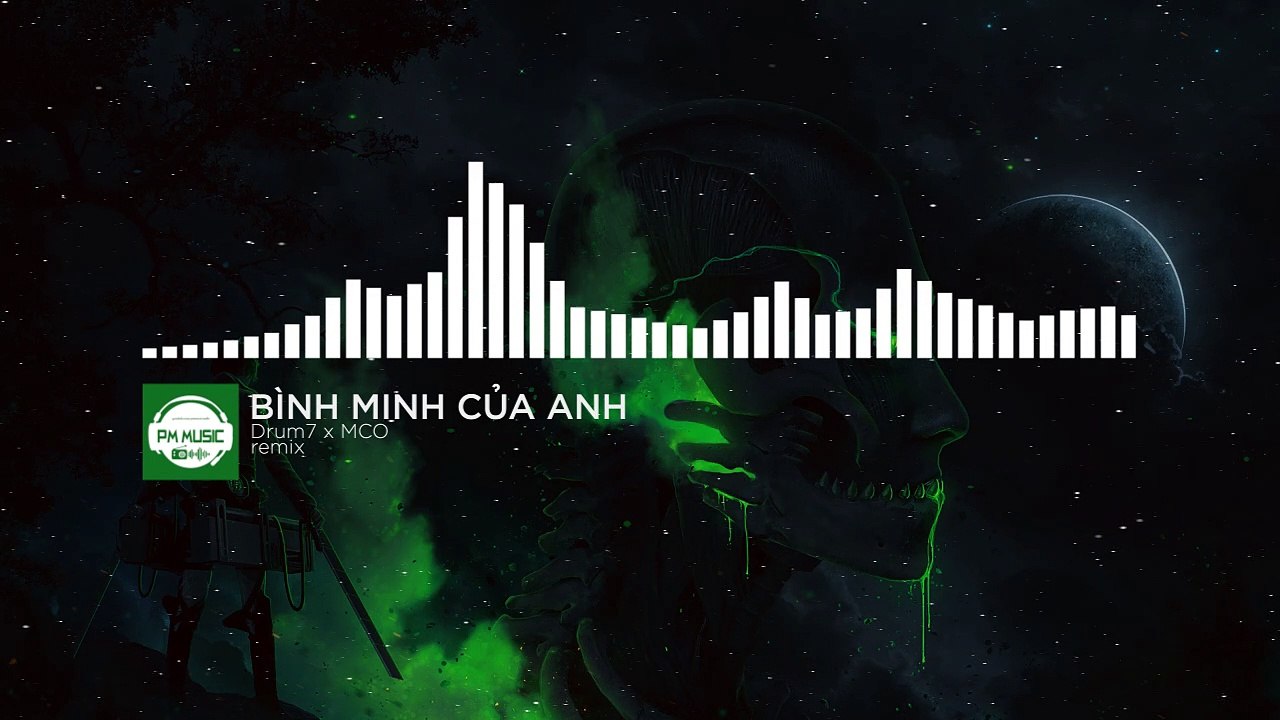 Bình Minh Của Anh - Drum7, MCO