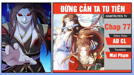 Đừng Cản Ta Tu Tiên Chap 77