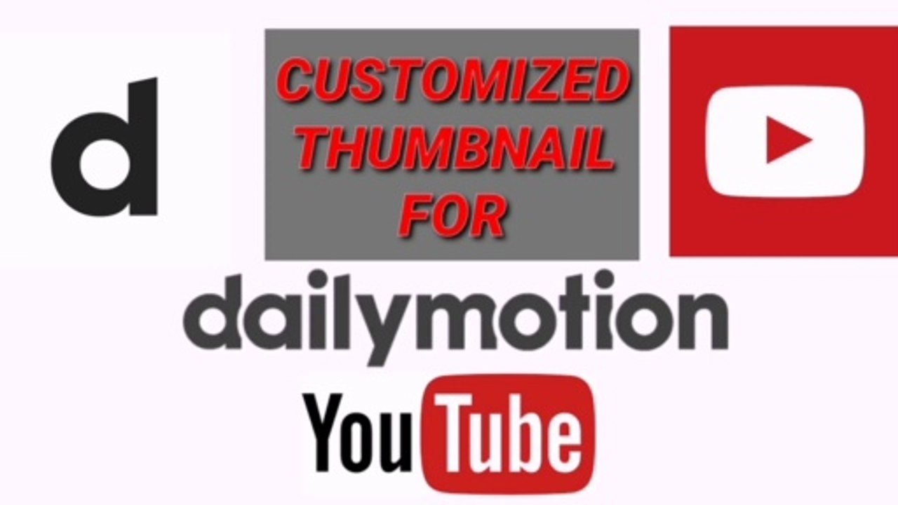 How To Create Customized Thumbnail for Dailymotion and YouTube On Mobile? 2020