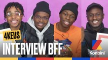 4keus l L'interview BFF