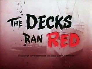 Decks Ran Red, The   Original Trailer