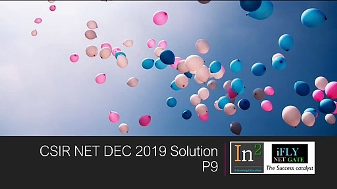 Part 9 CSIR NET CBT dec 19 exam solutions Life Sciences
