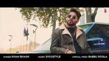 New Punjabi Songs 2019 I Gaddi Pichhe Naa Lyrical Video | Khan Bhaini | Shipra G| Latest Songs 2020