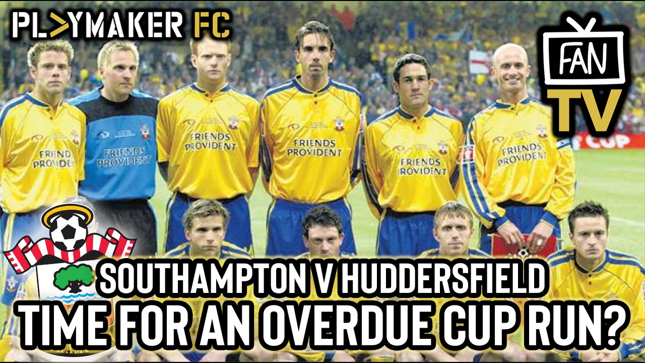 Fan TV | Southampton v Huddersfield: "Let's put an FA Cup run together"