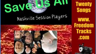 SAVE US ALL ~ Nashville Session Players