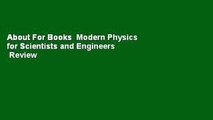 About For Books  Modern Physics for Scientists and Engineers  Review