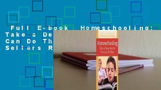 Full E-book  Homeschooling: Take a Deep Breath-You Can Do This!  Best Sellers Rank : #2