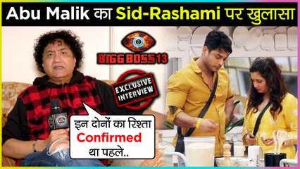 Abu Malik On Siddharth - Rashami's RELATIONSHIP, Calls Shehnaz Real Entertainer | Bigg Boss 13