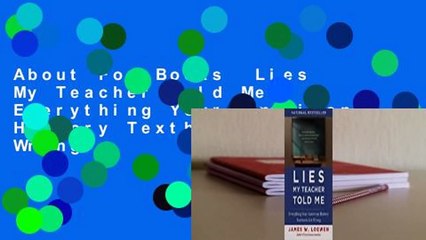 About For Books  Lies My Teacher Told Me: Everything Your American History Textbook Got Wrong