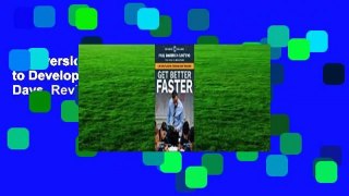 Full version  Get Better Faster: How to Develop a Rookie Teacher in 90 Days  Review