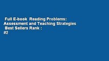 Full E-book  Reading Problems: Assessment and Teaching Strategies  Best Sellers Rank : #2