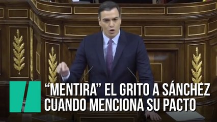 "Mentira" el grito a Sánchez cuando menciona su pacto