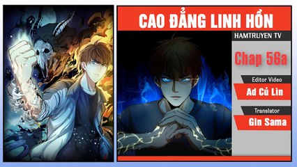 Cao Đẳng Linh Hồn Chap 56a